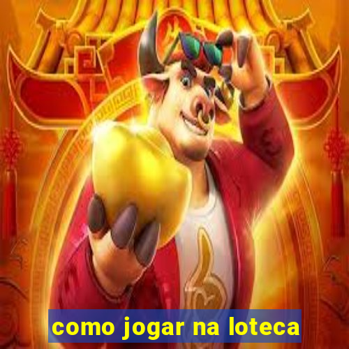 como jogar na loteca